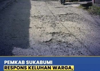 PEMKAB SUKABUMI RESPONS KELUHAN WARGA, JALAN PAMURUYAN-TENJOJAYA SEGERA DIPERBAIKI