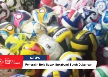 Pengrajin Bola Sepak Sukabumi