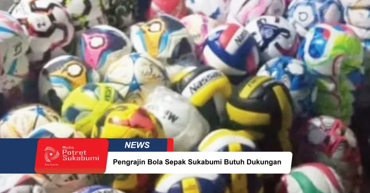 Pengrajin Bola Sepak Sukabumi