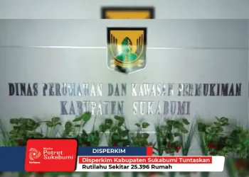 Disperkim Kabupaten Sukabumi Tuntaskan Rutilahu Sekitar 25.396 Rumah