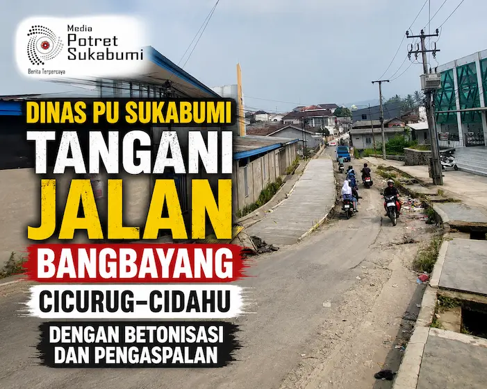 Dinas PU Sukabumi Tangani Jalan Bangbayang Cicurug–Cidahu dengan Betonisasi dan Pengaspalan